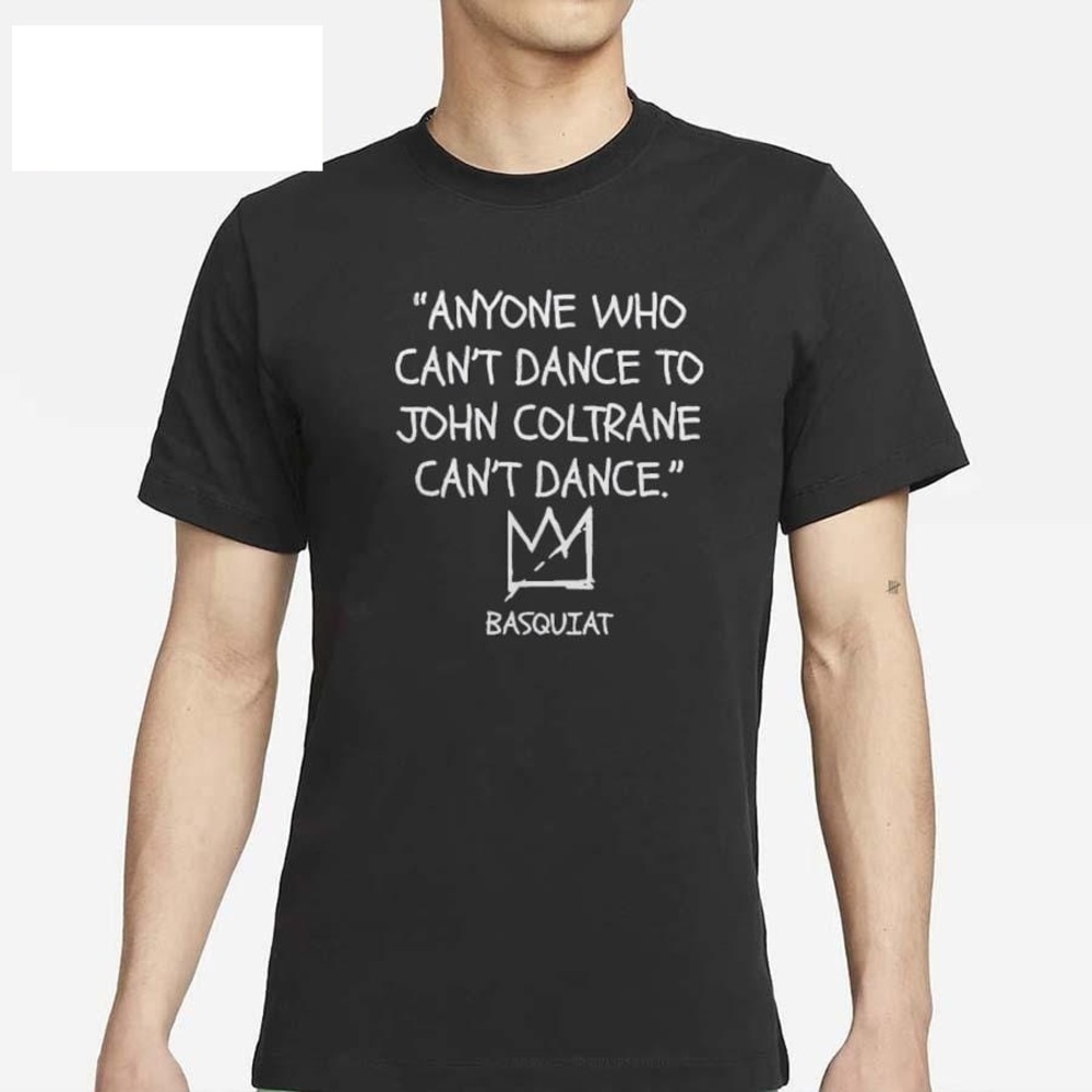 Lakecia Benjamin Anyone Who Can_t Dance ToShirt